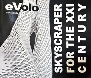 Immagine del venditore per EVOLO. SKYSCRAPER FOR THE XXI CENTURY. venduto da Livraria Castro e Silva