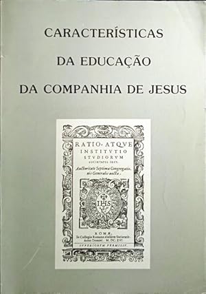 CARACTERÍSTICAS DA EDUCAÇÃO DA COMPANHIA DE JESUS.