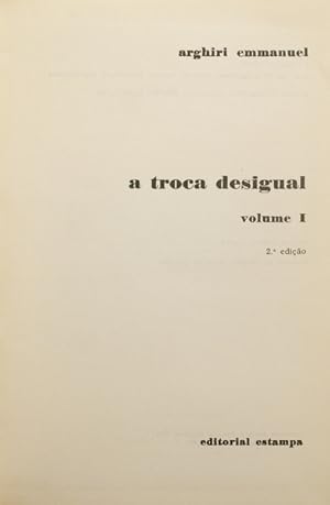 Seller image for A TROCA DESIGUAL. [2 VOLS.] for sale by Livraria Castro e Silva
