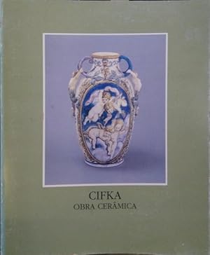 Imagen del vendedor de CIFKA, OBRA CERMICA. a la venta por Livraria Castro e Silva