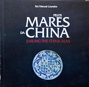 PELOS MARES DA CHINA. SAILING THE CHINA SEAS.