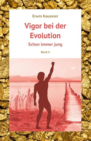 Bild des Verkufers fr Vigor bei der Evolution : Schon immer jung zum Verkauf von AHA-BUCH GmbH