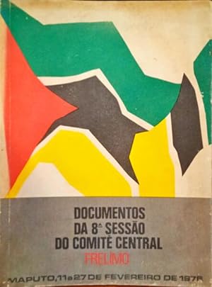 DOCUMENTOS DA 8.ª SESSÃO DO COMITÊ CENTRAL DA FRELIMO.