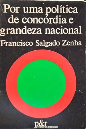 Imagen del vendedor de POR UMA POLTICA DE CONCRDIA E GRANDEZA NACIONAL. a la venta por Livraria Castro e Silva