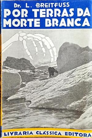 POR TERRAS DA MORTE BRANCA.