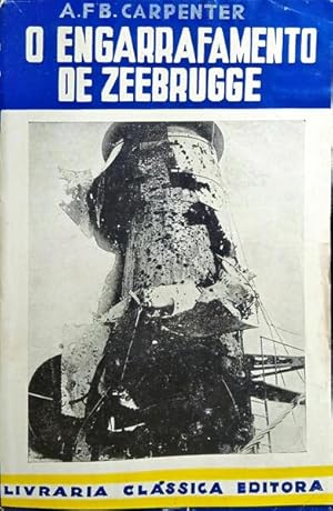 Image du vendeur pour O ENGARRAFAMENTO DE ZEEBRUGGE. mis en vente par Livraria Castro e Silva