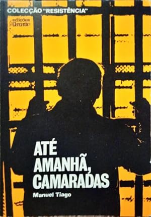 Seller image for AT AMANH, CAMARADAS. [2. EDIO] for sale by Livraria Castro e Silva