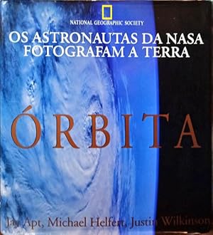 Seller image for RBITA. OS ASTRONAUTAS DA NASA FOTOGRAFAM A TERRA. for sale by Livraria Castro e Silva