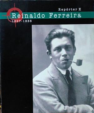 REINALDO FERREIRA, 1897-1935.