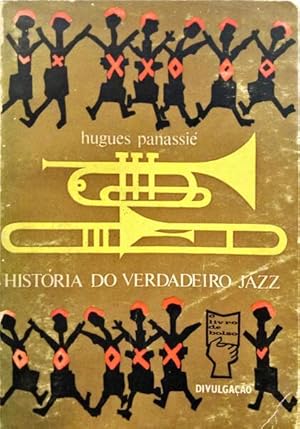 HISTÓRIA DO VERDADEIRO JAZZ.