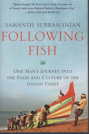 Image du vendeur pour Following Fish One Man's Journey into the Food and Culture of the Indian Coast mis en vente par Dromanabooks