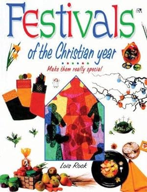 Bild des Verkufers fr Festivals of the Christian Year: Make them really special zum Verkauf von WeBuyBooks