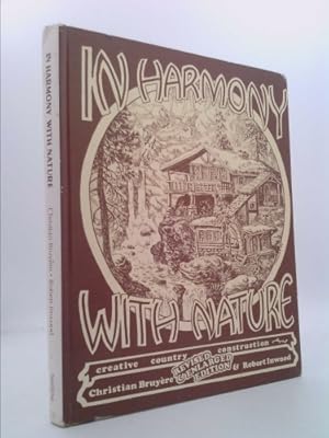 Imagen del vendedor de In Harmony with Nature: Creative Country Constuction, Revised and Enlarged Edition a la venta por ThriftBooksVintage