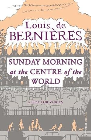 Imagen del vendedor de Sunday Morning at the Centre of the World a la venta por WeBuyBooks