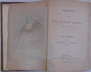 Image du vendeur pour Remains of the Rev. Robert Shirra, Linktown, Kirkcaldy, with a memoir mis en vente par Hanselled Books