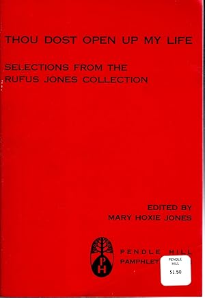 Image du vendeur pour Thou Dost Open Up My Heart: Selections from the Rufus Jones Collection (Pendle Hill Pamphlet #127) mis en vente par Dorley House Books, Inc.