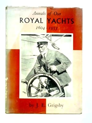 Seller image for Annals of Our Royal Yachts 1604 - 1953 for sale by World of Rare Books