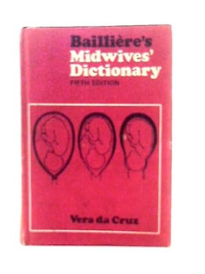 Immagine del venditore per Bailliere's Midwives' Dictionary venduto da World of Rare Books