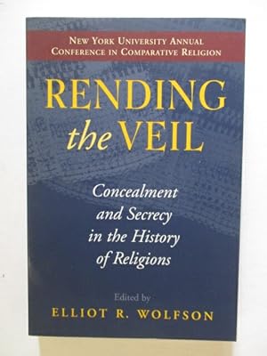 Immagine del venditore per Rending the Veil: Concealment and Secrecy in the History of Religions venduto da GREENSLEEVES BOOKS