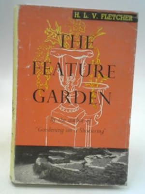 Imagen del vendedor de The Feature Garden a la venta por World of Rare Books