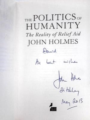 Bild des Verkufers fr The Politics of Humanity; The Reality of Relief Aid zum Verkauf von World of Rare Books