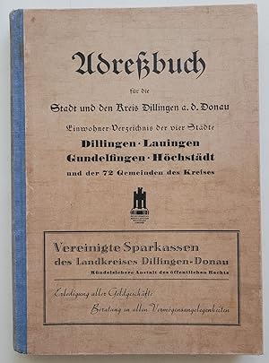 Adreßbuch für die Stadt und den Kreis Dillingen a. d. Donau. Einwohner-Verzeichnis der vier Städt...