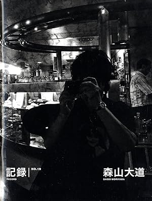 Daido Moriyama: Record No. 19 / Kiroku No. 19 [SIGNED]