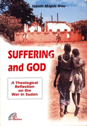 Bild des Verkufers fr Suffering and God. A Theological Reflection on War in the Sudan zum Verkauf von WeBuyBooks