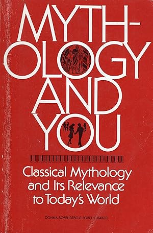 Imagen del vendedor de Mythology and You - Classical Mythology and its Relevance in Today's World a la venta por A Cappella Books, Inc.