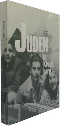 Juden in Kreuzberg. Fundstücke ., Fragmente., Erinnerungen.