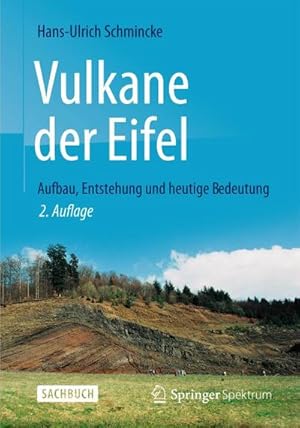 Image du vendeur pour Vulkane der Eifel : Aufbau, Entstehung und heutige Bedeutung mis en vente par AHA-BUCH GmbH