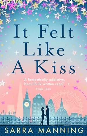 Seller image for It Felt Like a Kiss: A heart-warming and uplifting romance that will sweep you off your feet for sale by WeBuyBooks
