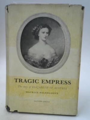 Imagen del vendedor de Tragic Empress a la venta por World of Rare Books