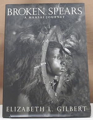 Seller image for Broken Spears. A Maasai journey. for sale by Dieter Eckert