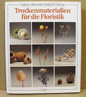 Seller image for Trockenmaterialien fr die Floristik. for sale by Nicoline Thieme