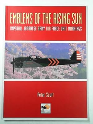 Image du vendeur pour Emblems of the Rising Sun: Imperial Japanese Army Air Force unit markings mis en vente par Cotswold Internet Books