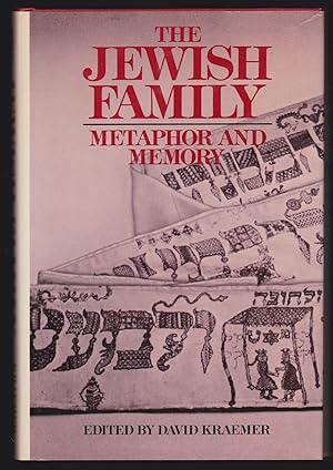 The Jewish Family: Metaphor and Memory