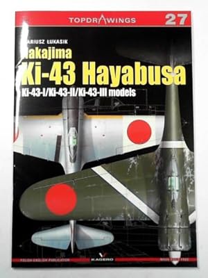 Image du vendeur pour Nakajima Ki-43 Hayabusa: Ki-43-I/Ki-43-II/Ki-43-III models mis en vente par Cotswold Internet Books