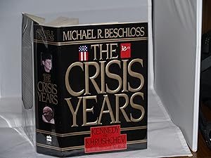Image du vendeur pour The Crisis Years: Kennedy and Khrushchev, 1960-1963 mis en vente par Booklover's Treasures