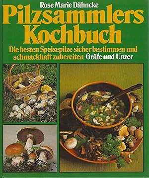 Bild des Verkufers fr Pilzsammlers Kochbuch. Die besten Speisepilze sicher bestimmen und schmackhaft zubereiten. zum Verkauf von montanbuch