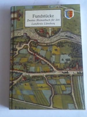 Fundstücke. Zweites Heimatbuch für den Landkreis Lüneburg