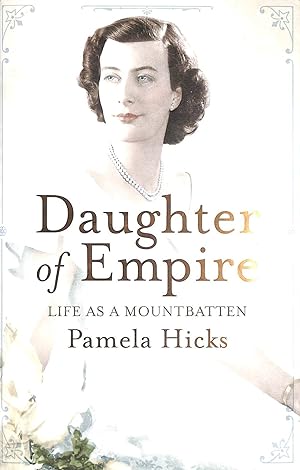 Bild des Verkufers fr Daughter of Empire: Life as a Mountbatten zum Verkauf von M Godding Books Ltd