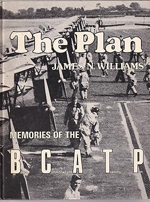 Immagine del venditore per The Plan: Memories of the British Commonwealth Air Training Plan venduto da Riverwash Books (IOBA)