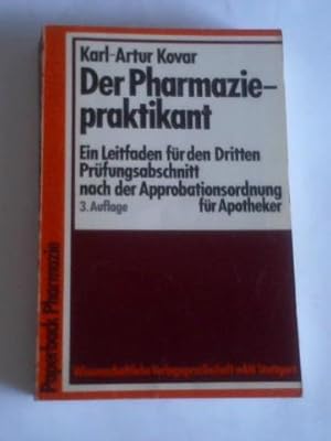 Seller image for Der Pharmaziepraktikant. Ein Leitfaden fr den Dritten Prfungsabschnitt nach der Approbationsordnung fr Apotheker for sale by Celler Versandantiquariat