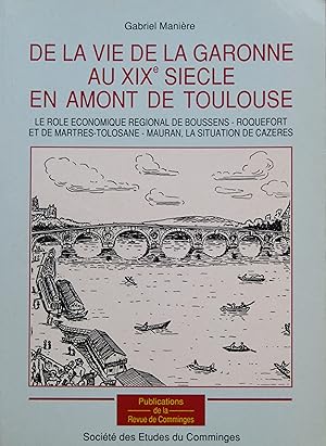 De la vie de la Garonne au XIXe Siècle en amont de Toulouse, Le rôle économique régional de Bouss...