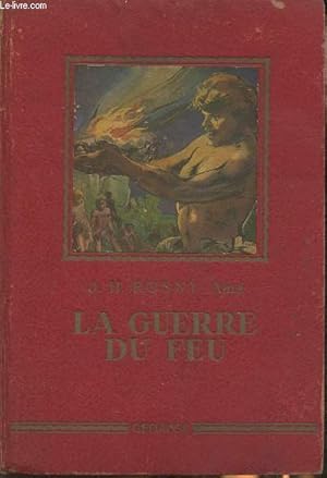 Image du vendeur pour La guerre du feu mis en vente par Le-Livre