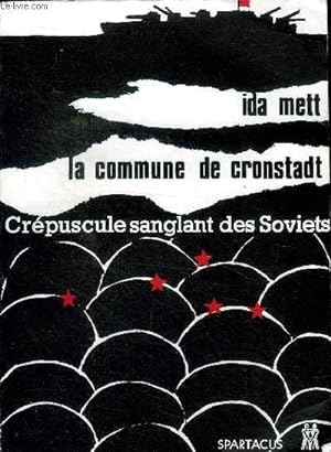 Imagen del vendedor de La commune de Cronstadt Crpuscule sanglant des Soviets a la venta por Le-Livre
