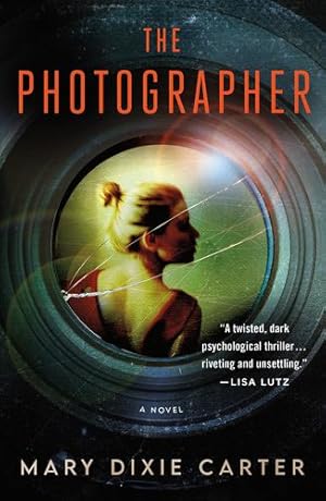 Seller image for The Photographer: A Novel by Carter, Mary Dixie [Paperback ] for sale by booksXpress