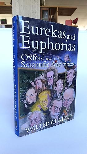 Eurekas and Euphorias: The Oxford Book of Scientific Anecdotes