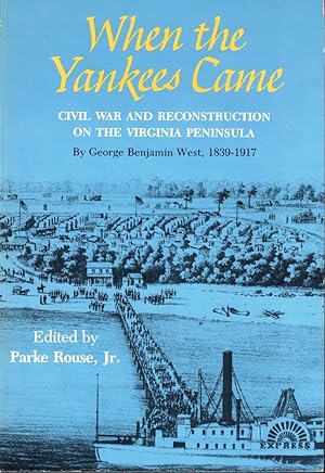 Bild des Verkufers fr When the Yankee Came: Civil War and Reconstruction on the Virginia Peninsula zum Verkauf von Kenneth Mallory Bookseller ABAA